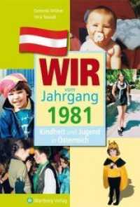 Wir vom Jahrgang 1981 - Kindheit und Jugend in Österreich (Jahrgangsbände Österreich) （1., Aufl. 2011. 64 S. zahlr. farb- und schw.-w. Fotos. 24 cm）