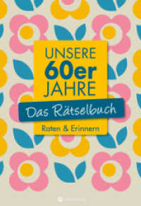 Unsere 60er Jahre - Das Rätselbuch : Raten & Erinnern (Rätselbücher) （4. Aufl. 2022. 64 S. zahlr. Farbfotos. 24 cm）