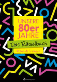Unsere 80er Jahre - Das Rätselbuch : Raten & Erinnern (Rätselbücher) （4. Aufl. 2022. 64 S. zahlr. Farbfotos. 24 cm）