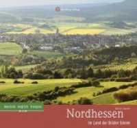 Nordhessen - Im Land der Br&uuml;der Grimm : Deutsch, english, francais