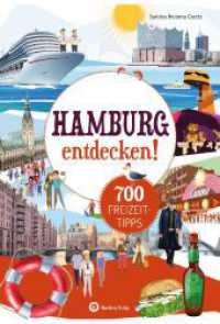 Hamburg entdecken! 700 Freizeittipps : Natur, Kultur, Sport, Spaß (Freizeitführer) （2023. 2023. 176 S. Farbfotos. 21 cm）