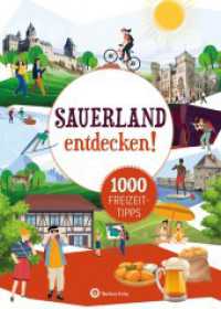 Sauerland entdecken! 1000 Freizeittipps : Natur, Kultur, Sport, Spa&szlig; : Urlaub in der Heimat: Lernen Sie das Freizeitangebot Ihrer Region kennen (Freizeitf&uuml;hrer) （2023）