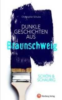 Schön & schaurig - Dunkle Geschichten aus Braunschweig (Geschichten und Anekdoten) （2018. 80 S. schw./w. Fotos. 21 cm）