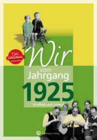 Wir vom Jahrgang 1925 - Kindheit und Jugend (Jahrgangsbände) （10. Aufl. 2020. 64 S. S/w-Fotos. 24.5 cm）