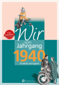 Wir vom Jahrgang 1940 - Kindheit und Jugend (Jahrgangsbände) （22. Aufl. 2021. 64 S. S/w-Fotos. 24.5 cm）