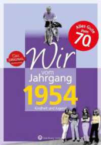 Wir vom Jahrgang 1954 - Kindheit und Jugend (Jahrgangsbände) （16., überarb. Aufl. 2022. 64 S. zahlr. Farbfotos. 24.5 cm）