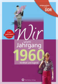 Aufgewachsen in der DDR - Wir vom Jahrgang 1960 - Kindheit und Jugend (Aufgewachsen in der DDR) （8. Aufl. 2019. 64 S. zahlr. farb. und schw.-w. Fotos. 24.5 cm）
