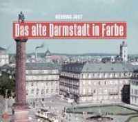 Das alte Darmstadt in Farbe : Historischer Bildband (Historischer Bildband)