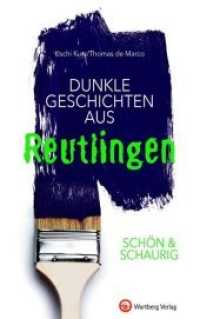 Schön & schaurig - Dunkle Geschichten aus Reutlingen (Geschichten und Anekdoten) （2018. 80 S. schw./w. Fotos. 21 cm）