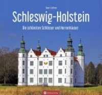 Schleswig-Holstein : Die sch&ouml;nsten Schl&ouml;sser und Herrenh&auml;user (Farbbildband)