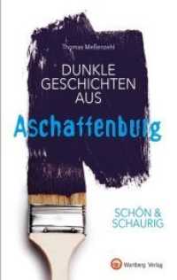 Schön & schaurig - Dunkle Geschichten aus Aschaffenburg (Geschichten und Anekdoten) （2019. 80 S. schw./w. Fotos. 21 cm）