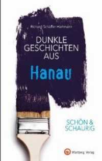 Dunkle Geschichten aus Hanau (Geschichten und Anekdoten) （2020. 80 S. schw./w. Fotos. 21 cm）