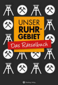 Unser Ruhrgebiet - Das Rätselbuch (Rätselbücher) （2. Aufl. 2020. 64 S. zahlr. Farbfotos. 24 cm）