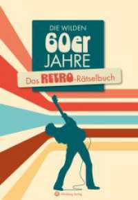 Die wilden 60er Jahre : Das Retro-Rätselbuch (Rätselbücher) （2024. 64 S. zahlr. Farbfotos. 24 cm）