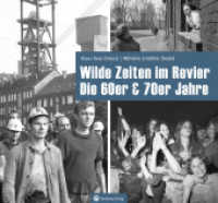 Wilde Zeiten im Revier - Die 60er & 70er Jahre : Historischer Bildband (Historischer Bildband) （2025. 72 S. schw./w. Fotos. 22.8 x 24.5 cm）