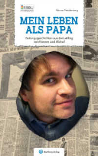 Mein Leben als Papa - Zeitungsgeschichten aus dem Alltag von Hannes und Michel （2021. 144 S. schw./w. Fotos. 21 cm）