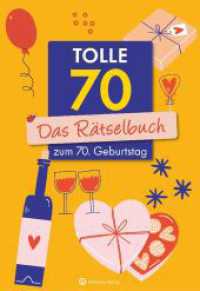 Tolle 70! Das Rätselbuch zum 70. Geburtstag (Rätselbücher) （2023. 64 S. zahlr. Farbfotos. 24 cm）
