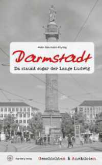 Geschichten und Anekdoten aus Darmstadt : Da staunt sogar der Lange Ludwig! (Geschichten und Anekdoten) （2023. 80 S. schw./w. Fotos. 21 cm）