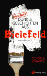 (Noch mehr) Dunkle Geschichten aus Bielefeld : Schön & schaurig (Geschichten und Anekdoten) （2024. 80 S. schw./w. Fotos. 21 cm）