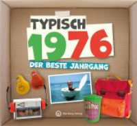 Typisch 1976 - der beste Jahrgang : Jahrgangsbuch zum 50. Geburtstag - Das perfekte Geschenk zum runden Geburtstag - Fotos, Texte, Erinnerungen (Geschenkbuch)
