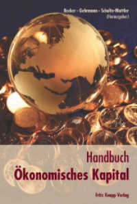 Handbuch Ökonomisches Kapital （2008. XIII, 457 S. m. Abb. 24,5 cm）