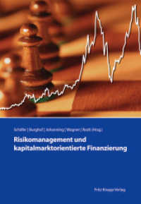 Risikomanagement und kapitalmarktorientierte Finanzierung : Festschrift zum 65. Geburtstag von Bernd Rudolph （2009. 1104 S. 24.7 cm）