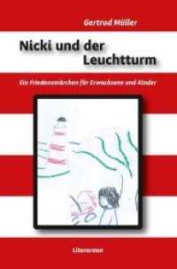 Nicki und der Leuchtturm : Ein Friedensmärchen für Erwachsene und Kinder (Literareon) （2014. 34 S. 19 cm）