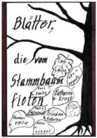 Blätter, die vom Stammbaum fielen (Literareon) （2015. 92 S. 19 SW-Abb., 10 Farbabb. 205 mm）