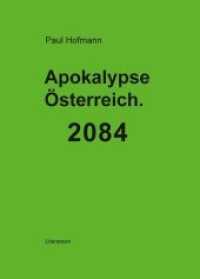 Apokalypse Österreich. 2084 (Literareon) （2018. 96 S. 20.5 cm）
