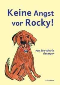 Keine Angst vor Rocky! (Literareon) （2018. 30 S. m. zahlr. bunten Bild. 21 cm）