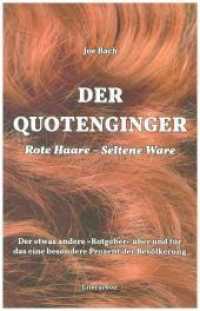 Der Quotenginger : Rote Haare - seltene Ware. Der etwas andere "Rotgeber" über und für das eine besondere Prozent der Bevölkerung (Literareon) （2019. 94 S. 210 mm）