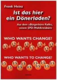 Ist das hier ein Dönerladen? : Aus dem "Bürgerbüro Kalk", einem SPD-Wahlkreisbüro (Literareon) （2020. 144 S. 21 cm）