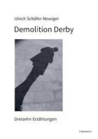 Demolition Derby (Literareon) （2023. 166 S. 210 mm）