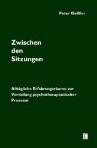 Zwischen den Sitzungen. Allt&auml;gliche Erfahrungsr&auml;ume zur Vertiefung psychotherapeutischer Prozesse : DE (Literareon)