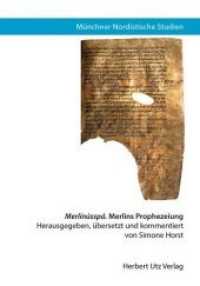 Merlínússpá. Merlins Prophezeiung : Herausgegeben, übersetzt und kommentiert von Simone Horst (Münchner Nordistische Studien 10) （2012. 244 S. 20.5 cm）