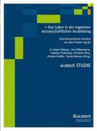 Das Labor in der ingenieurwissenschaftlichen Ausbildung : Zukunftsorientierte Ansätze aus dem Projekt IngLab (acatech STUDIE) （2016. 150 S. 44 SW-Abb., 11 Tabellen. 195 x 260 mm）