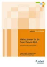 IT-Plattformen für die Smart Service Welt : Verständnis und Handlungsfelder (acatech DISKUSSION) （2017. 56 S. 15 SW-Abb., 8 Tabellen. 297 mm）