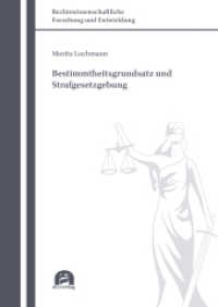 Bestimmtheitsgrundsatz und Strafgesetzgebung : Dissertationsschrift (Rechtswissenschaftliche Forschung und Entwicklung 854) （2022. 340 S. 205 mm）