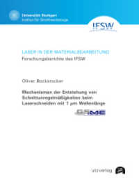 Mechanismen der Entstehung von Schnittunregelmäßigkeiten beim Laserschneiden mit 1 mim Wellenlänge : Dissertationsschrift (Laser in der Materialbearbeitung 110) （2023. 128 S. 137 Farbabb., 7 Tabellen. 205 mm）