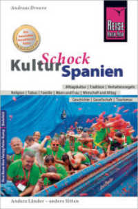 Reise Know-How KulturSchock Spanien : Alltagskultur, Traditionen, Verhaltensregeln, ... (Reise Know-How) （4. Aufl. 2014. 264 S. Farbabb. 180 mm）