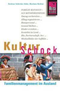 Reise Know-How KulturSchock Familienmanagement im Ausland (Kulturschock) （1. Auflage. 2004. 208 S. Farbabb. 18 cm）