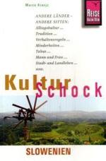 Reise Know-How KulturSchock Slowenien : Alltagskultur, Traditionen, Verhaltensregeln, ... (Reise Know-How) （2011. 276 S. m. Farbfotos. 180 mm）