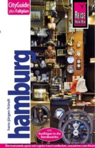 Reise Know-How, CityGuide Hamburg : Die Hansemetropole auf eigene Faust entdecken, Bekanntes und Neues erleben (CityGuide) （7., neubearb. u. aktualis. Aufl. 2012/13. 2012. 275 S. m. über 90）