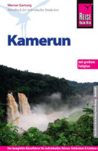 Reise Know-How Kamerun : Der komplette Reiseführer für individuelles Reisen: Entdecken & Erleben der kulturellen und landschaftlichen Vielfalt Kameruns (Reise Know-How) （1. Aufl. 2015. 468 S. m. 140 Farbfotos sowie 26 farb. Ktn. u. Pln., Be）