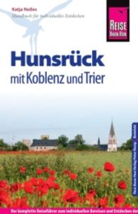 Reise Know-How Hunsrück mit Koblenz und Trier : Reiseführer für individuelles Entdecken (Reise Know-How)