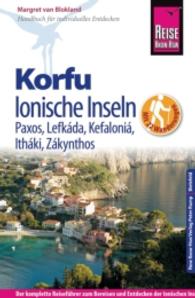 Reise Know-How Korfu und Ionische Inseln - mit 22 Wanderungen. Mit Paxos， Lefkáda， Kefaloniá， Itháki， Zákynthos : Reiseführer für individuelles Entdecken (Reise Know-How)