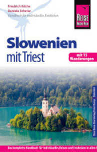 Reise Know-How Slowenien mit Triest - mit 15 Wanderungen : Reiseführer für individuelles Entdecken (Reise Know-How)