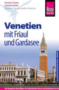 Reise Know-How Reiseführer Venetien mit Friaul und Gardasee : Der komplette Reiseführer für individuelles Reisen und Entdecken im nordöstlichen Italien (Reise Know-How)