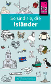 So sind sie, die Isländer : Die Fremdenversteher von Reise Know-How (Die Fremdenversteher) （1. Auflage. 2017. 108 S. Farbabb. 178 mm）