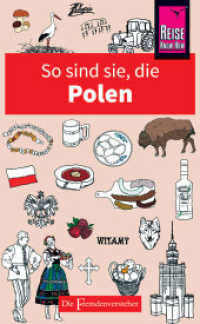 So sind sie, die Polen : Die Fremdenversteher von Reise Know-How (Die Fremdenversteher) （1. Auflage. 2017. 108 S. Farbabb. 178 mm）